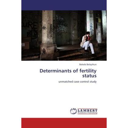 Bild von Belayihun, Bekele: Determinants of fertility status