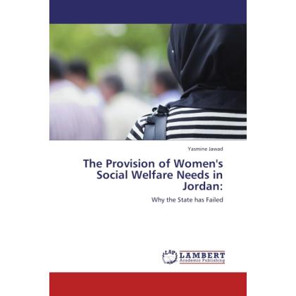 Bild von Jawad, Yasmine: The Provision of Women's Social Welfare Needs in Jordan: