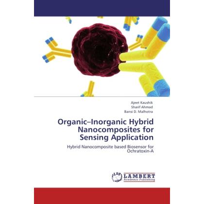 Bild von Organic Inorganic Hybrid Nanocomposites for Sensing Application, Fachbücher von Ajeet Kaushik, Bansi D. Malhotra, Sharif Ahmad