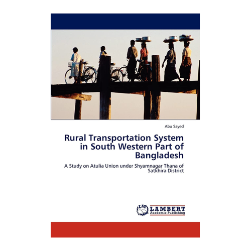 Bild von Rural Transportation System in South Western Part of Bangladesh - Eine umfassende Untersuchung