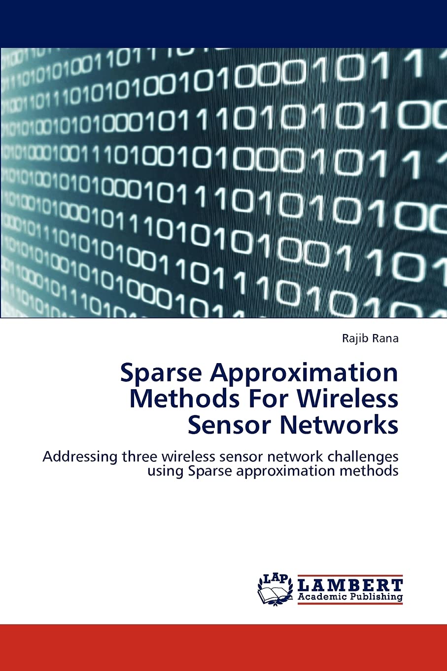 Bild von Sparse Approximation Methods For Wireless Sensor Networks: Addressing three wireless sensor network challenges using Sparse approximation methods