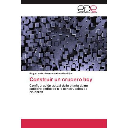 Bild von Núñez-Barranco González-Elipe, Raquel: Construir un crucero hoy