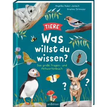 Bild von Huber-Janisch, Angelika: Was willst du wissen? Das große Fragen- und Antwortenbuch - Tiere