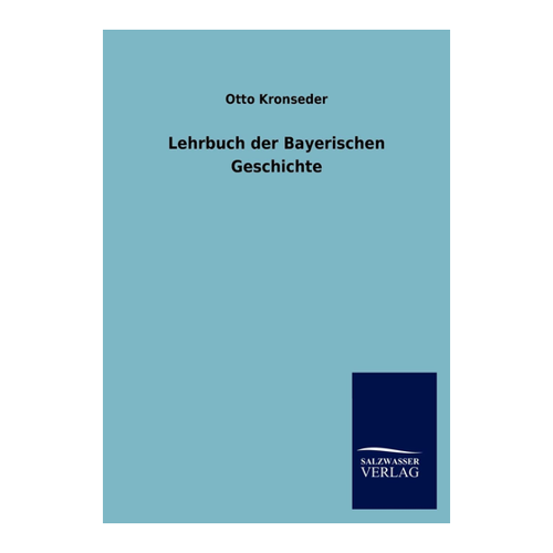Bild von Lehrbuch der Bayerischen Geschichte von Otto Kronseder