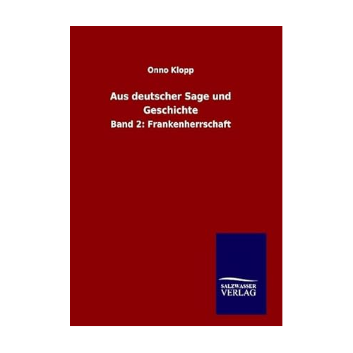 Bild von Aus deutscher Sage und Geschichte: Band 2 - Frankenherrschaft