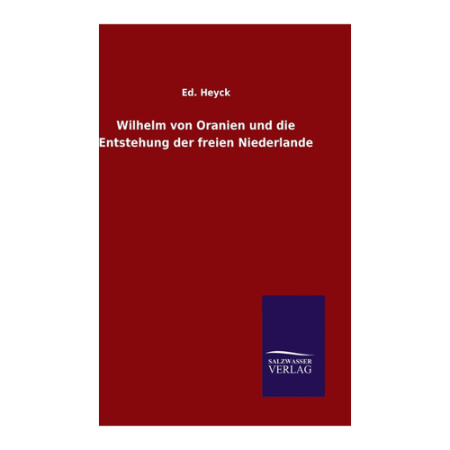 Bild von Wilhelm von Oranien und die Entstehung der freien Niederlande