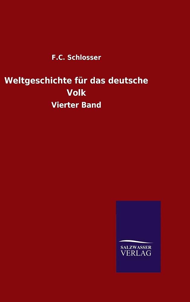 Bild von Schlosser, F. C.: Weltgeschichte für das deutsche Volk