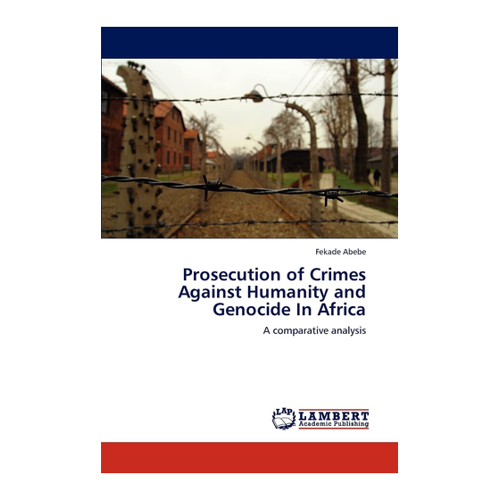 Bild von Prosecution of Crimes Against Humanity and Genocide In Africa