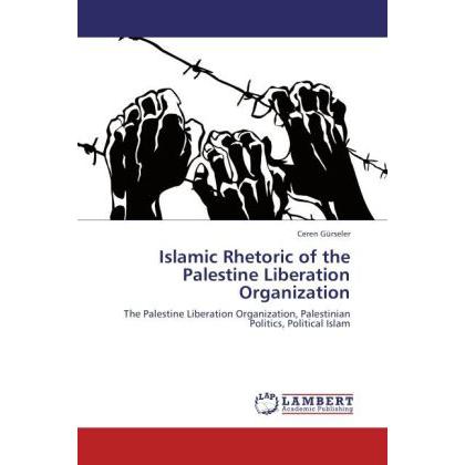 Bild von Gürseler, Ceren: Islamic Rhetoric of the Palestine Liberation Organization