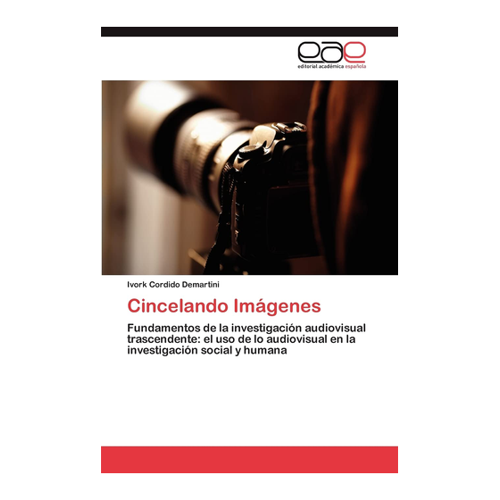 Bild von Cincelando Imágenes: Fundamentos de la investigación audiovisual trascendente