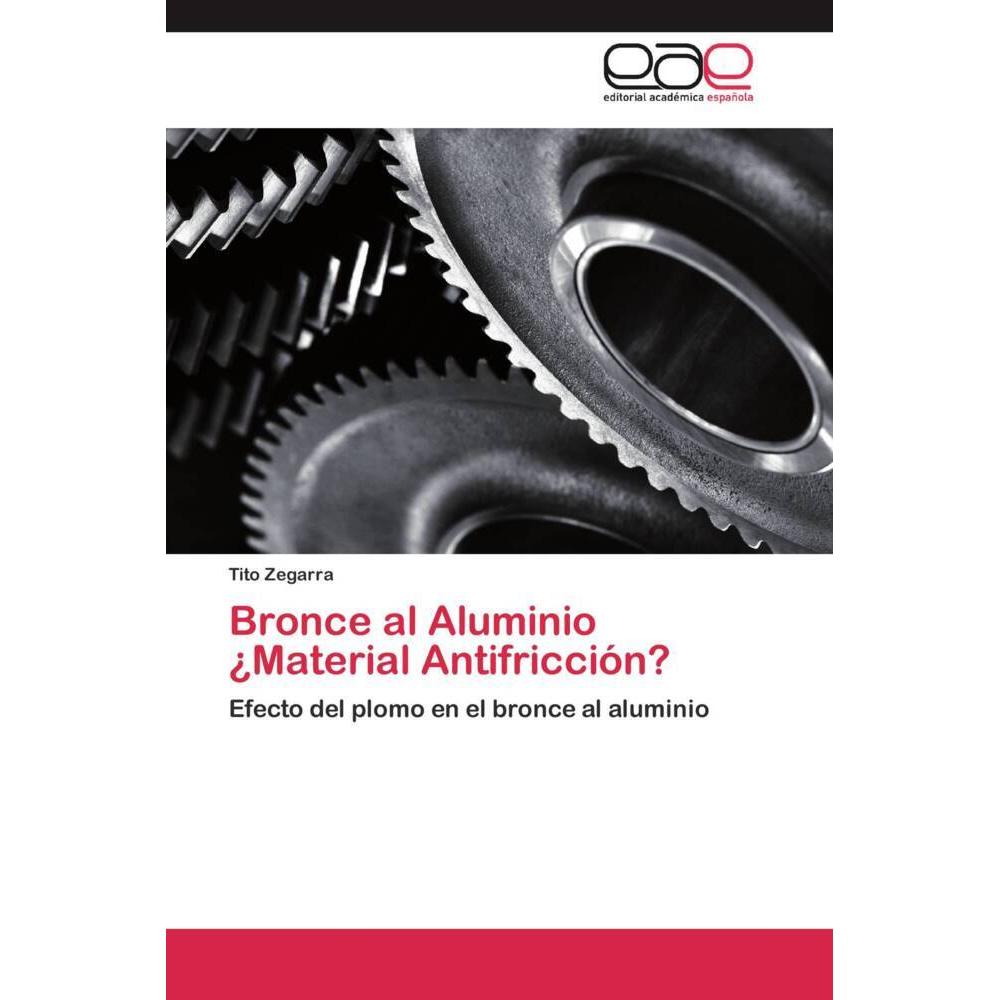 Bild von Zegarra, Tito: Bronce al Aluminio ¿Material Antifricción?