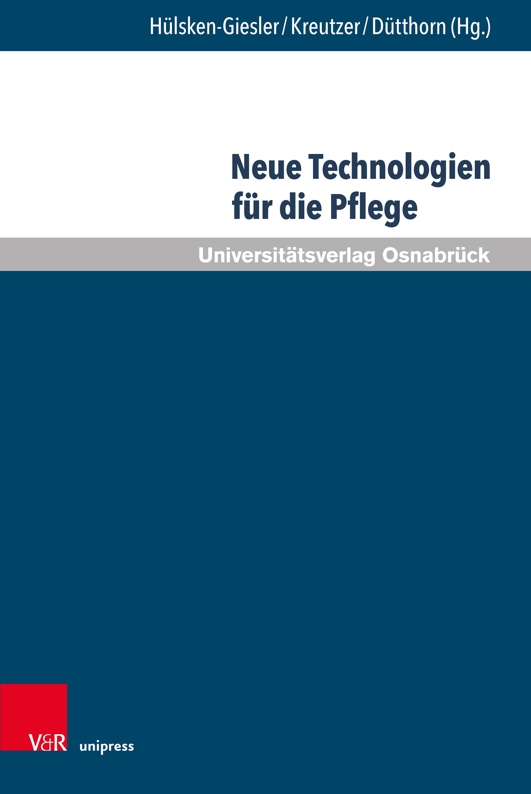 Bild von Neue Technologien für die Pflege, Fachbücher von Susanne Kreutzer, Manfred Hülsken-Giesler