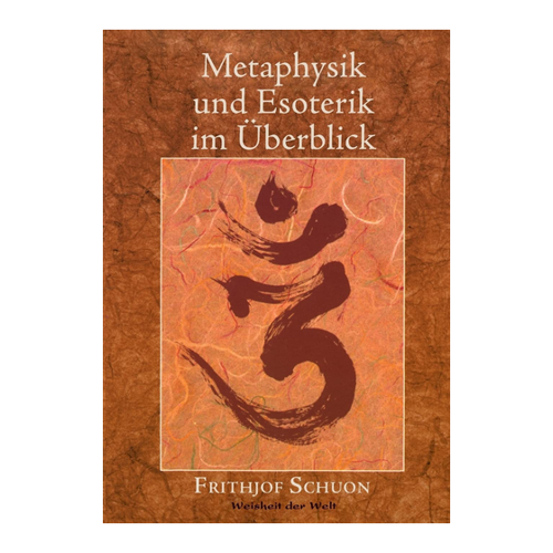 Bild von Metaphysik und Esoterik im Überblick von Frithjof Schuon