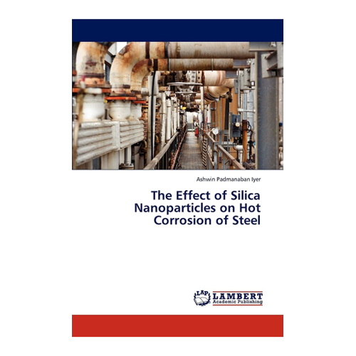Bild von The Effect of Silica Nanoparticles on Hot Corrosion of Steel – Eine umfassende Analyse