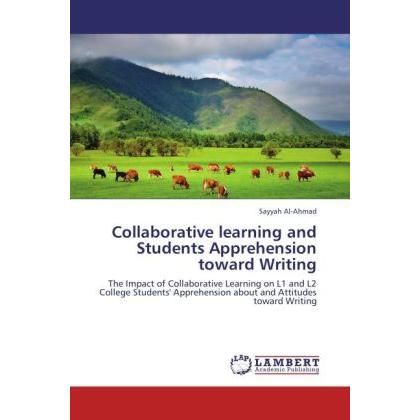 Bild von Al-Ahmad, Sayyah: Collaborative learning and Students Apprehension toward Writing
