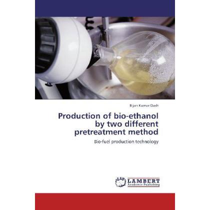 Bild von Kumar Dash, Bijan: Production of bio-ethanol by two different  pretreatment method