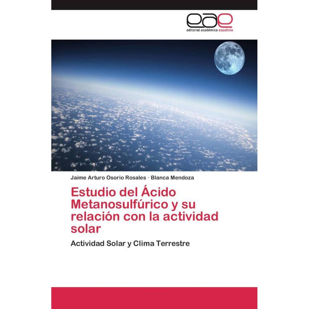 Bild von Osorio Rosales, Jaime Arturo: Estudio del Ácido Metanosulfúrico y su relación con la actividad solar