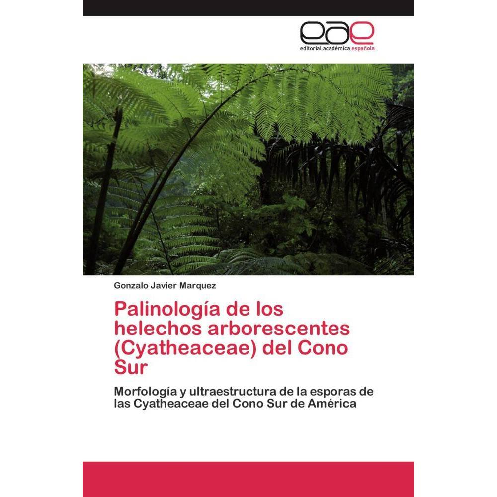 Bild von Marquez, Gonzalo Javier: Palinología de los helechos arborescentes (Cyatheaceae) del Cono Sur