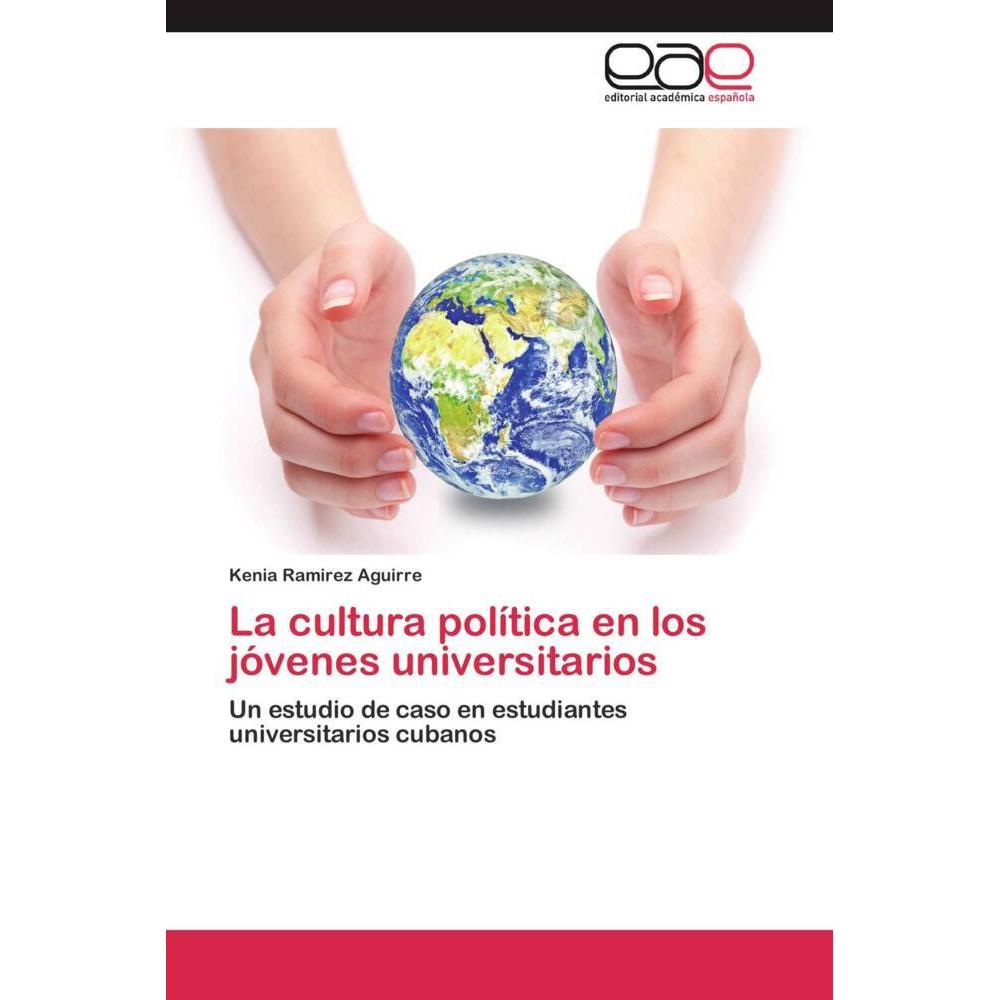 Bild von Ramirez Aguirre, Kenia: La cultura política en los jóvenes universitarios