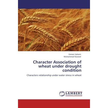 Bild von Saleem, Usman: Character Association of wheat under drought condition
