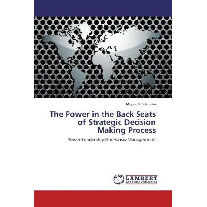 Bild von Vilombo, Miguel C.: The Power in the Back Seats of Strategic Decision Making Process