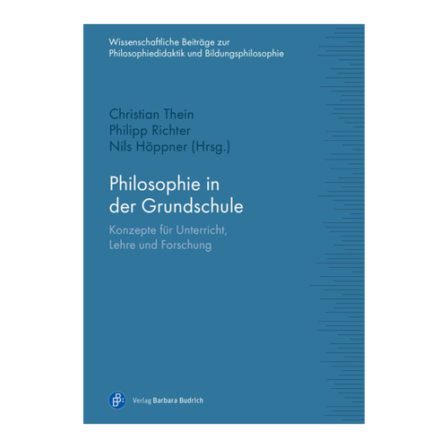 Bild von Philosophie in der Grundschule: Konzepte für Unterricht, Lehre und Forschung