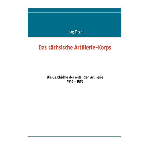 Bild von Das sächsische Artillerie-Korps: Eine detaillierte Betrachtung