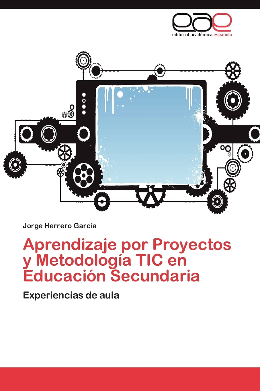 Bild von Herrero García, Jorge: Aprendizaje por Proyectos y Metodología TIC en Educación Secundaria