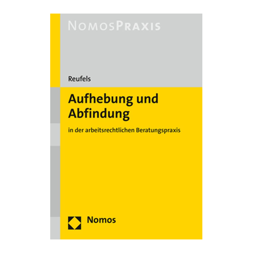 Bild von Aufhebung und Abfindung: Ein Leitfaden für die arbeitsrechtliche Beratungspraxis