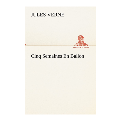 Bild von Jules Verne: Cinq Semaines En Ballon (TREDITION CLASSICS)