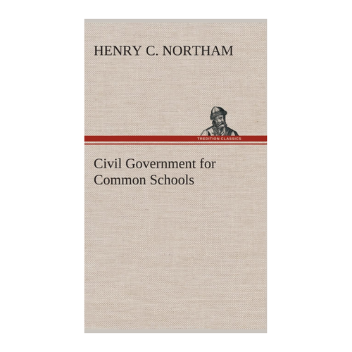 Bild von Civil Government for Common Schools – Ein Einblick in das Buch von Henry C. Northam