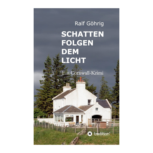 Bild von Schatten folgen dem Licht: Ein Cornwall-Krimi von Ralf Göhrig