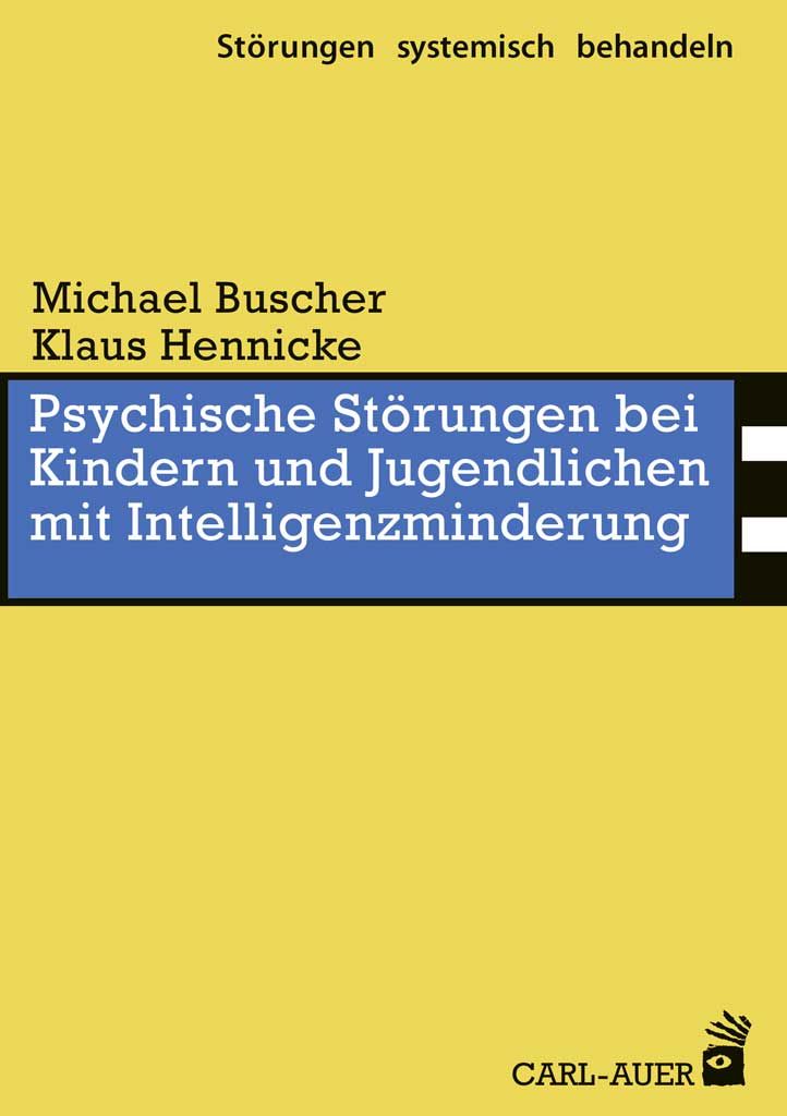Bild von Psychische Störungen bei Kindern und Jugendlichen mit Intelligenzminderung, Fachbücher von Michael Buscher