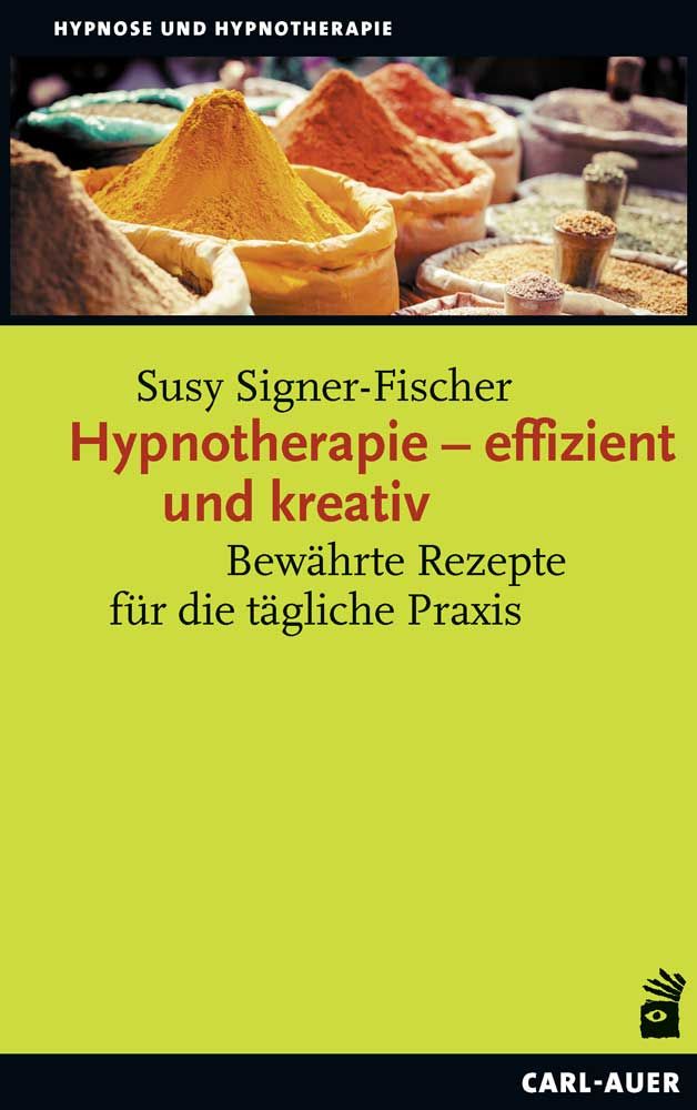 Bild von Hypnotherapie – effizient und kreativ, Fachbücher von Susy Signer-Fischer
