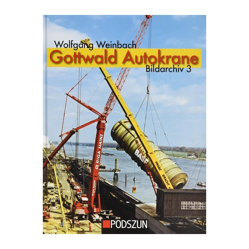 Bild von Gottwald Autokrane, Bildarchiv 3, Weinbach, Wolfgang: Gottwald Autokrane, Bildarchiv 3