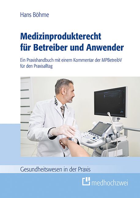 Bild von Medizinprodukterecht für Betreiber und Anwender, Fachbücher von Hans Böhme