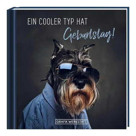 Bild von Ein cooler Typ hat Geburtstag!, Belletristik von GRAFIK WERKSTATT Das Original