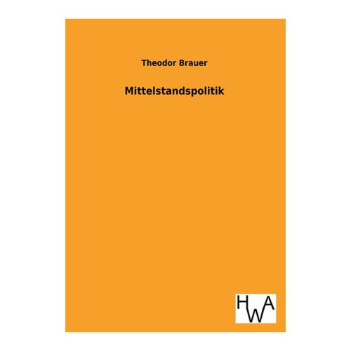 Bild von Mittelstandspolitik von Theodor Brauer: Eine umfassende Analyse