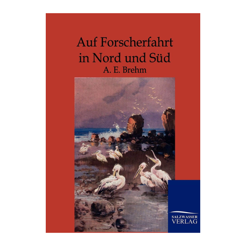 Bild von Brehm, A. E.: Auf Forscherfahrt in Nord und Süd