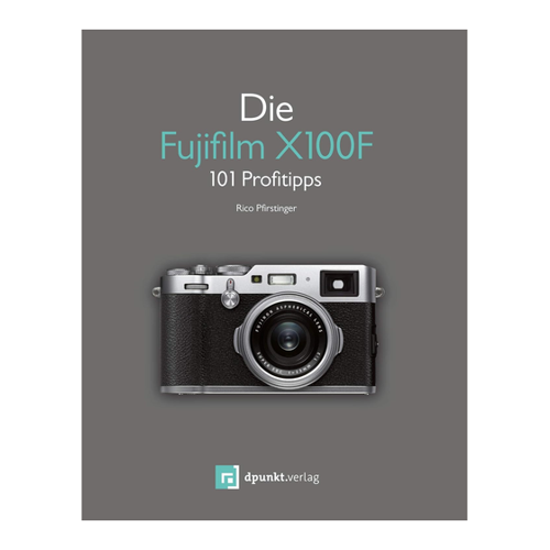 Bild von Die Fujifilm X100F: 101 Profitipps von Rico Pfirstinger