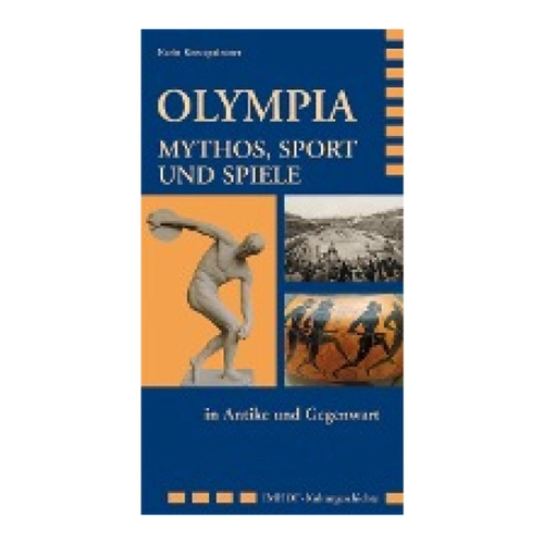 Bild von Olympia. Mythos, Sport und Spiele in Antike und Gegenwart