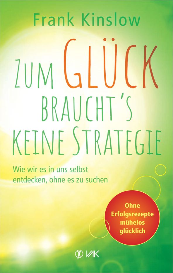Bild von Zum Glück braucht's keine Strategie, Ratgeber von Frank Kinslow