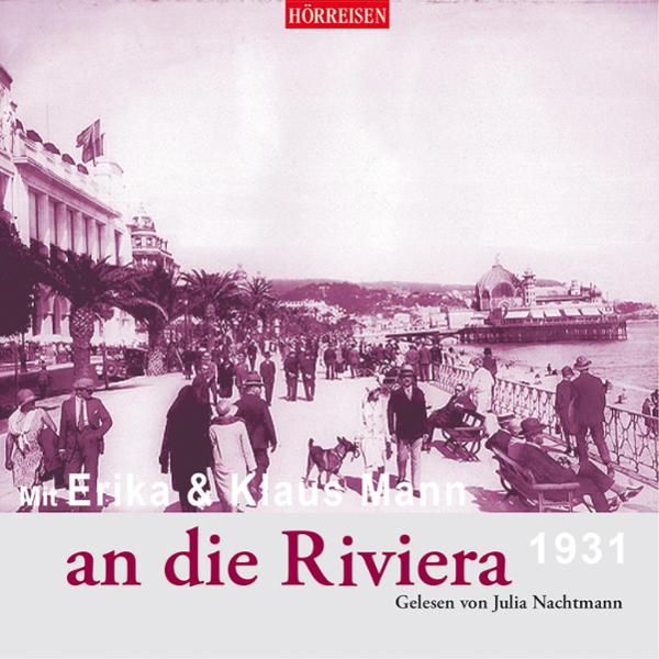 Bild von Mit Erika & Klaus Mann an die Riviera: Hörreisen