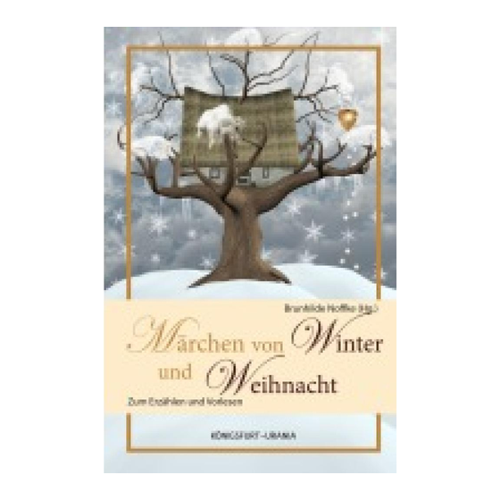 Bild von Märchen für Winter und Weihnacht – Ein zeitloses Märchenbuch für die kalte Jahreszeit