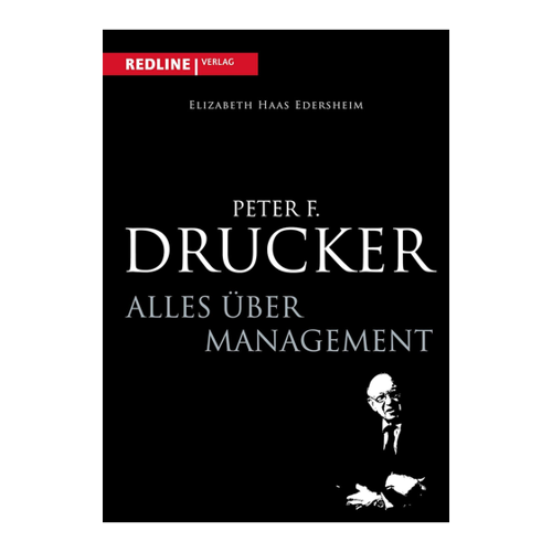 Bild von Peter F. Drucker: Eine Retrospektive auf das Management-Genie