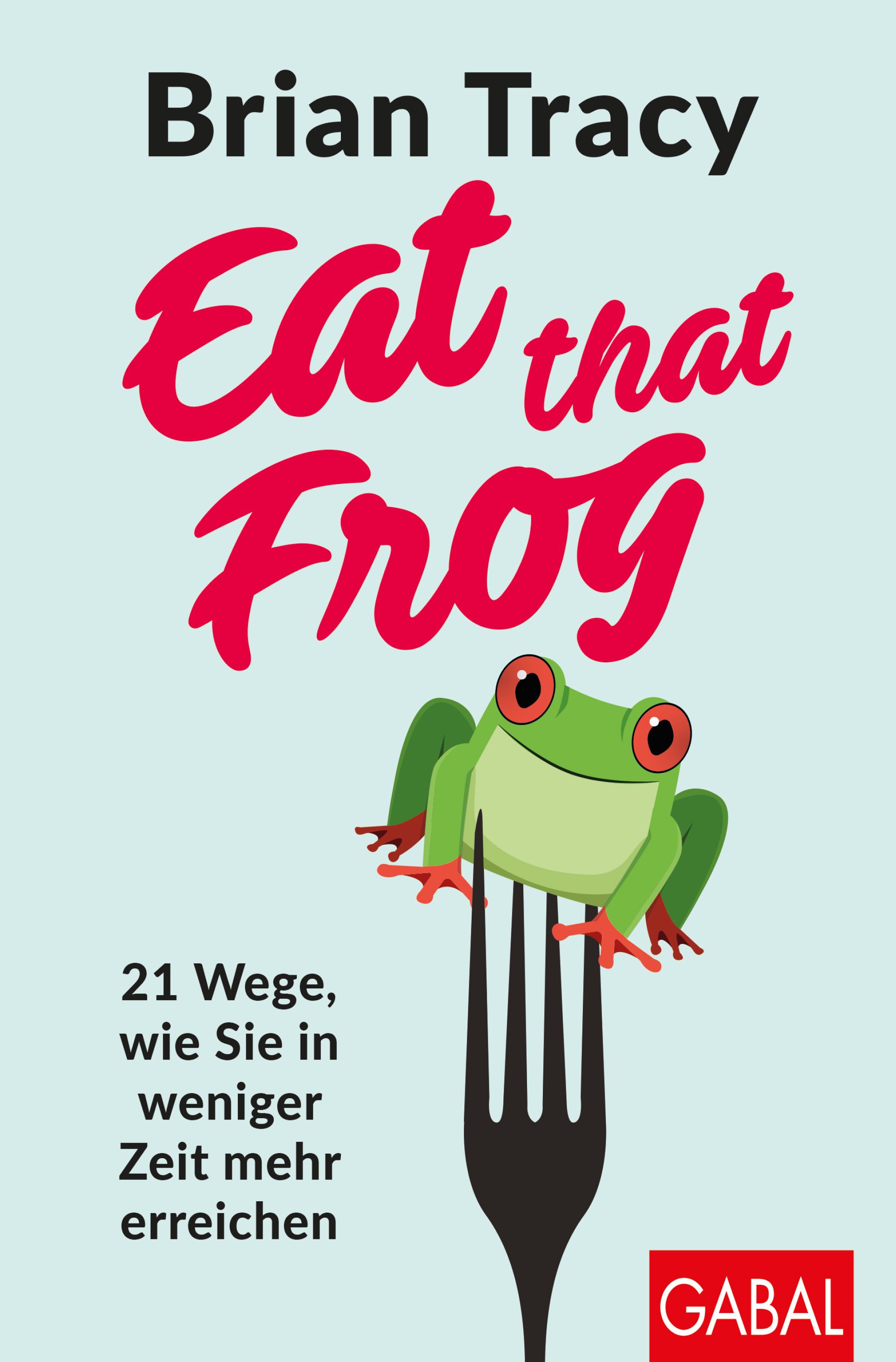 Bild von Gabal Eat that Frog (Brian Tracy, Nikolas Bertheau, Deutsch), Sonstige Literatur