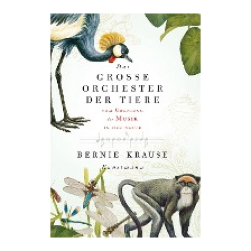 Bild von Das große Orchester der Tiere - Vom Ursprung der Musik in der Natur