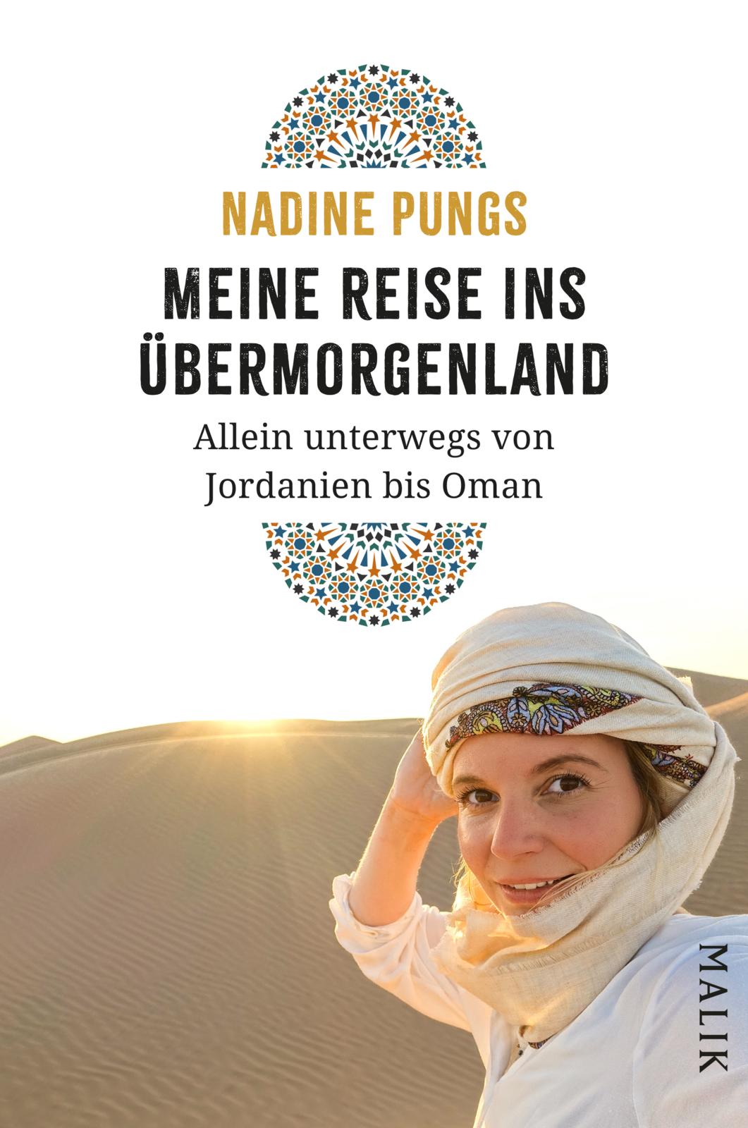 Bild von Meine Reise ins Übermorgenland: Allein unterwegs von Jordanien bis Oman