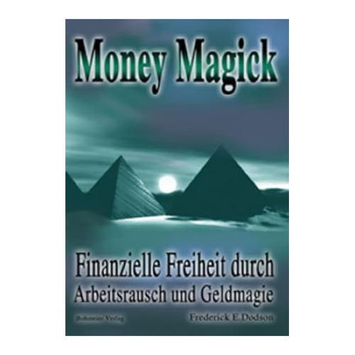 Bild von Money Magick: Finanzielle Freiheit durch Arbeitsrausch und Geldmagie