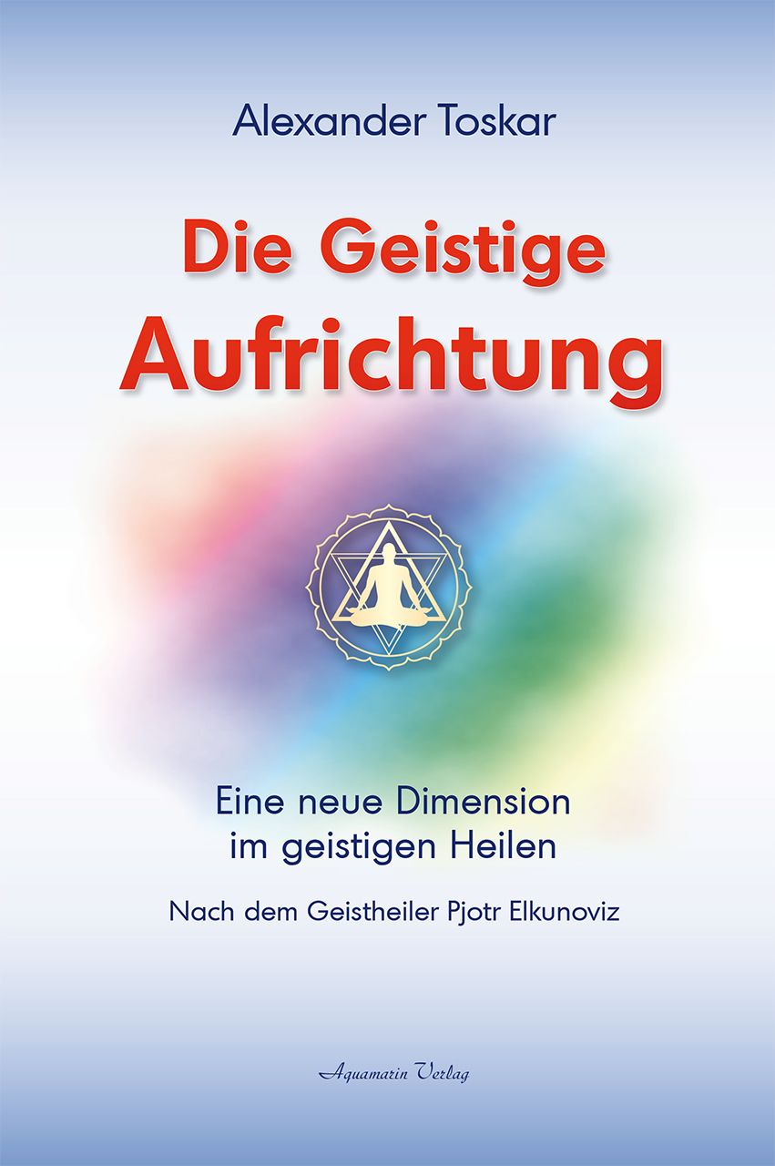 Bild von Toskar, Alexander: Die geistige Aufrichtung